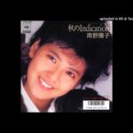 南野陽子 - 秋のIndication (1987)